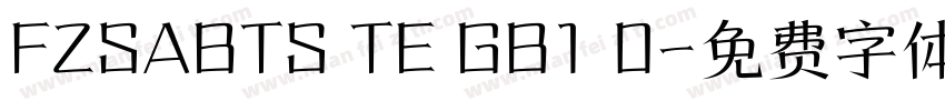 FZSABTS TE GB1 0字体转换